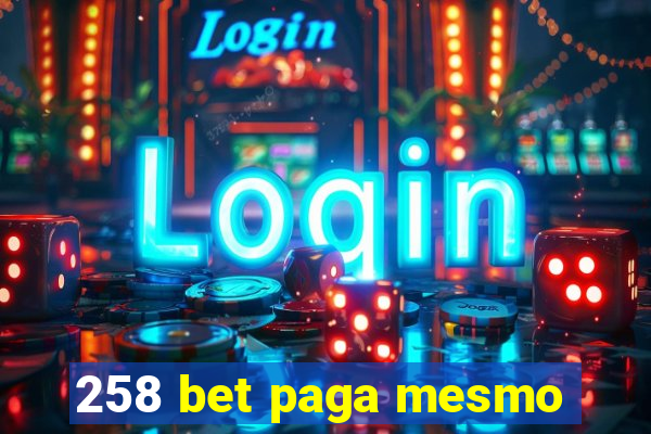 258 bet paga mesmo